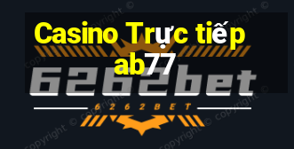 Casino Trực tiếp ab77