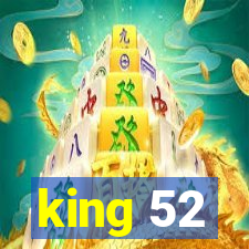 king 52