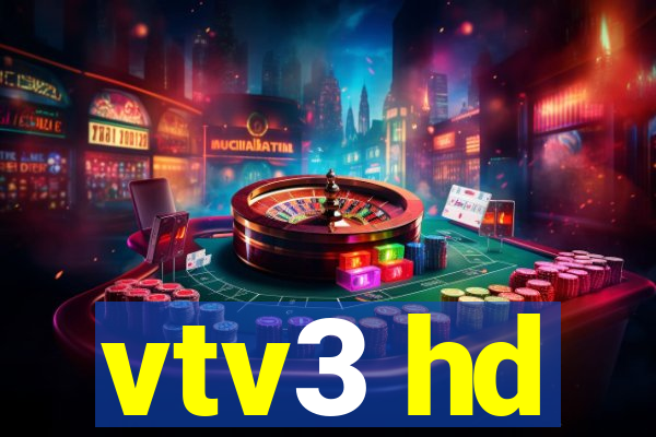 vtv3 hd