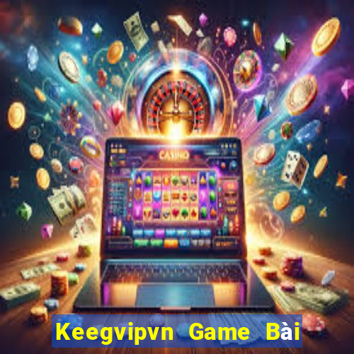 Keegvipvn Game Bài Xì Dách