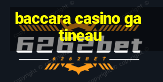 baccara casino gatineau