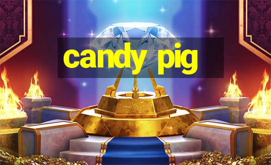 candy pig