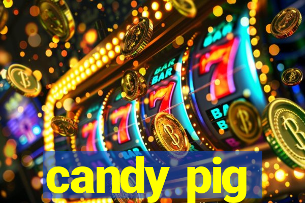 candy pig