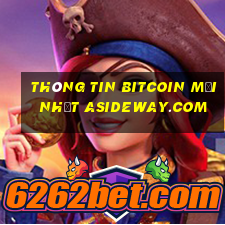 thông tin bitcoin mới nhất asideway.com