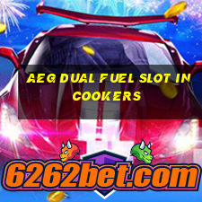 aeg dual fuel slot in cookers