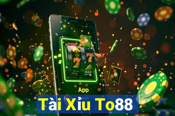 Tài Xỉu To88