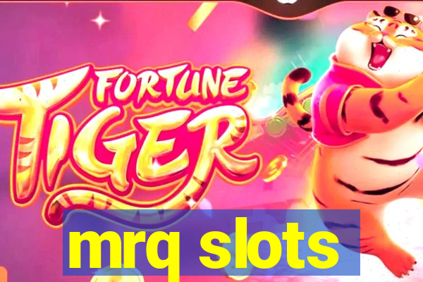 mrq slots