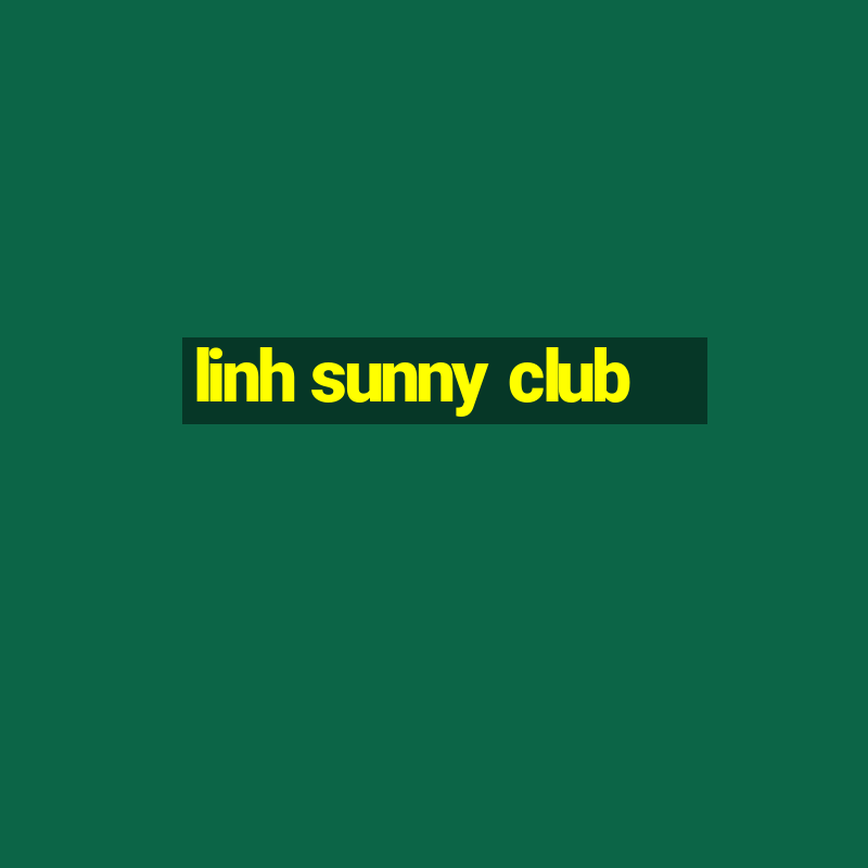 linh sunny club