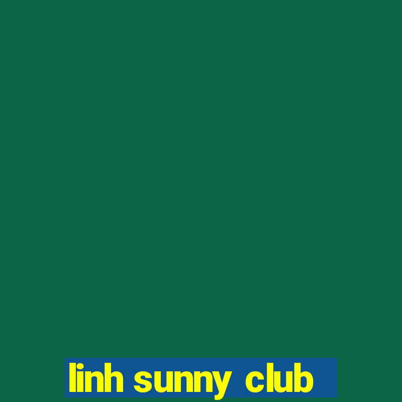 linh sunny club