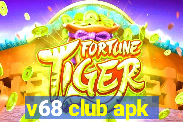 v68 club apk