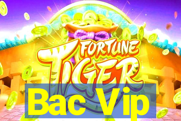 Bac Vip