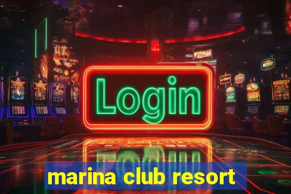 marina club resort