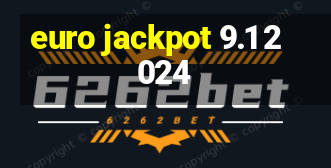 euro jackpot 9.1 2024