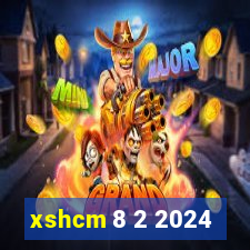 xshcm 8 2 2024