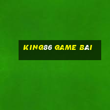 King86 Game Bài