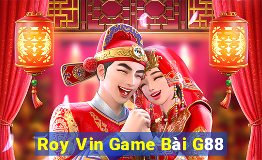 Roy Vin Game Bài G88