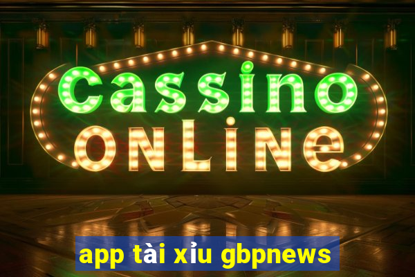 app tài xỉu gbpnews