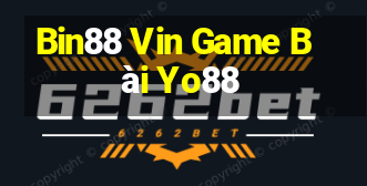 Bin88 Vin Game Bài Yo88