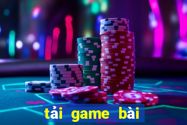 tải game bài đổi thưởng mới nhất