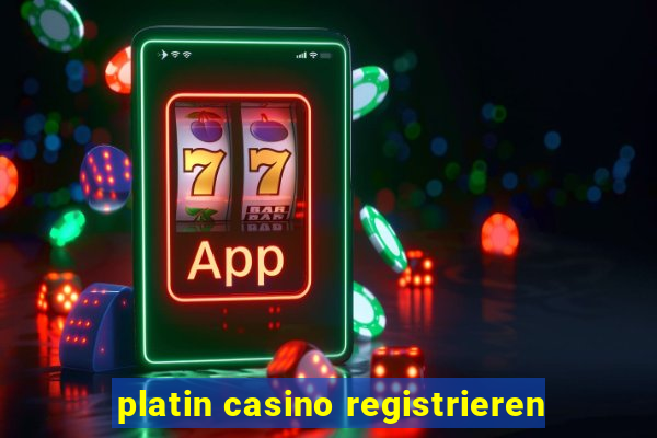 platin casino registrieren