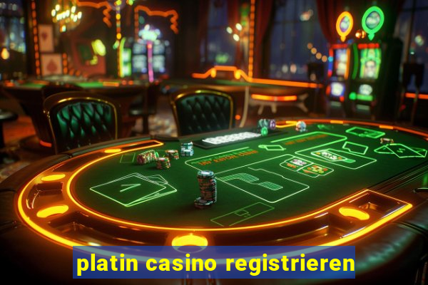 platin casino registrieren