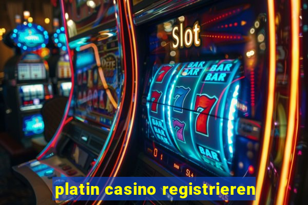 platin casino registrieren