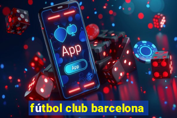 fútbol club barcelona