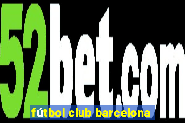 fútbol club barcelona