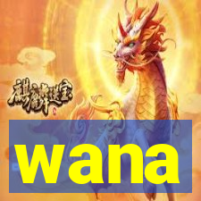 wana