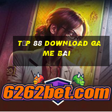 Tốp 88 Download Game Bài