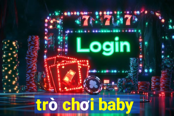 trò chơi baby