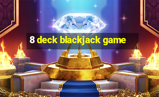 8 deck blackjack game