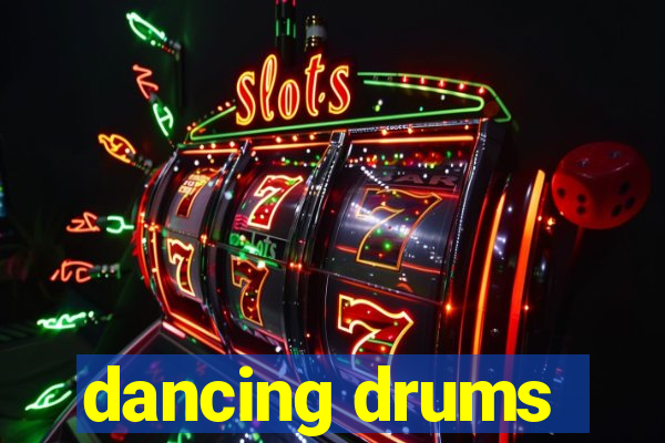 dancing drums