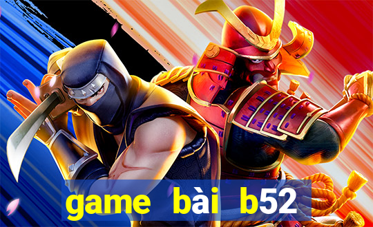 game bài b52 đăng nhập