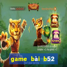 game bài b52 đăng nhập