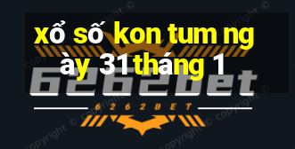 xổ số kon tum ngày 31 tháng 1