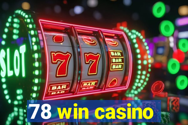 78 win casino