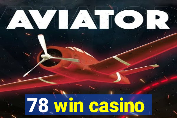 78 win casino