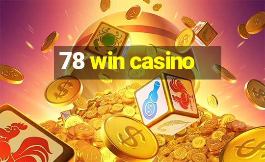 78 win casino