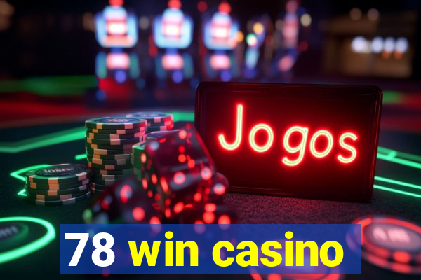 78 win casino