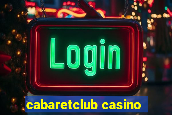 cabaretclub casino