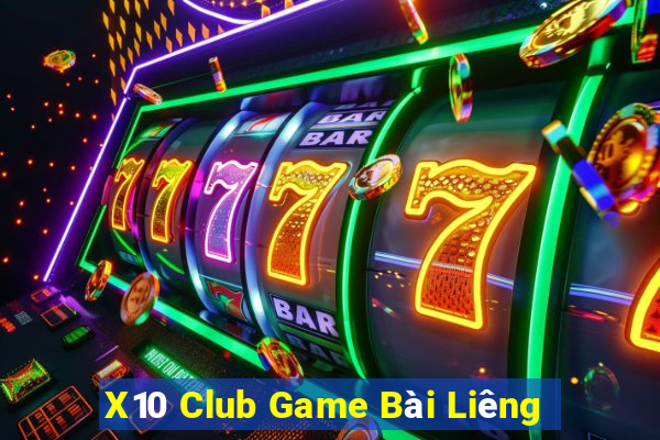 X10 Club Game Bài Liêng