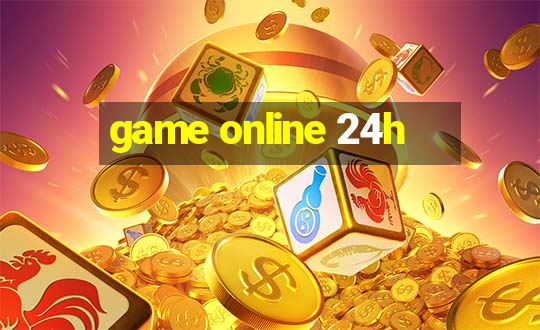 game online 24h