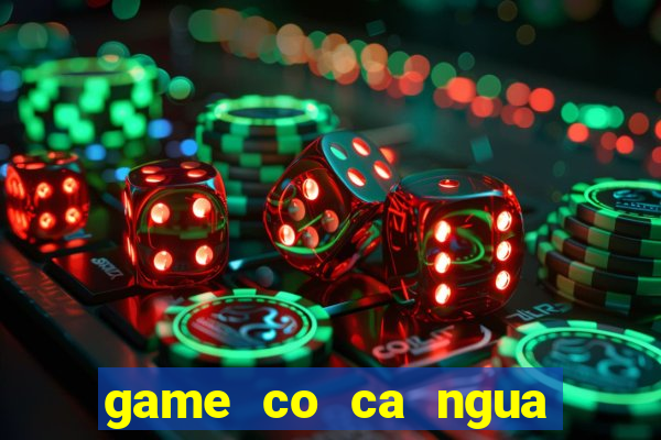 game co ca ngua tren zing me