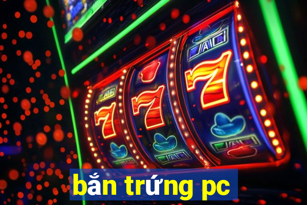 bắn trứng pc