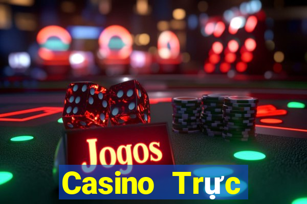 Casino Trực tiếp nohu79