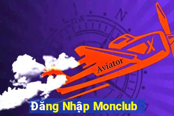 Đăng Nhập Monclub