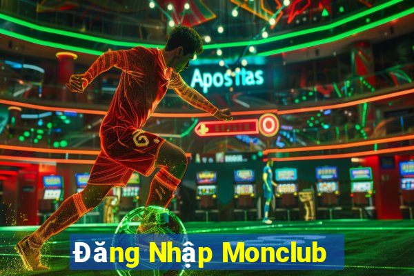 Đăng Nhập Monclub