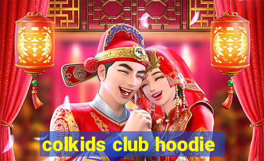 colkids club hoodie