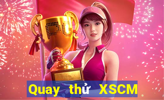 Quay thử XSCM ngày 3